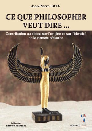 Ce-que-philosopher-veut-dire-Contribution-au-debat-sur-l-origine-et-sur-l-identite-de-la-pensee-africaine.jpg